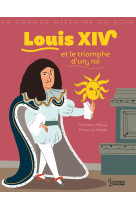 Louis xiv et le triomphe d'un roi