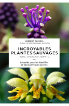 Incroyables plantes sauvages