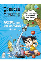 Sciences academie acide, vous avez dit acide ?