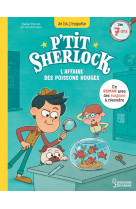 P'tit sherlock l'affaire des poissons rouge