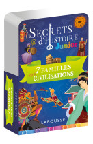 Secrets d'histoire junior 7 familles grandes civilisations