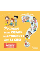 Pourquoi mon copain veut toujours etre le chef ?