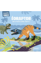 Eoraptor se croit tres fort !