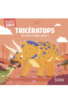 Triceratops ne partage pas !