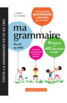 Ma grammaire larousse du cp au cm2