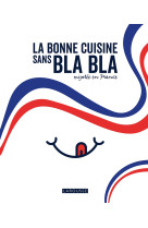 La bonne cuisine sans bla bla mijotee en fr ance