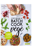 C'est decide je batch cook vege !