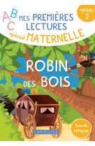 Robin des bois niveau 2 special maternelle avec les premieres lectures 6/7 ans