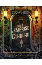 Escape book  sous l'emprise de cthulhu