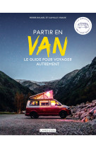 Partir en van - le guide pour voyager autre ment