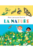 Mon larousse illustre - la nature