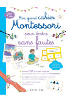 Mon grand cahier montessori pour ecrire san s fautes