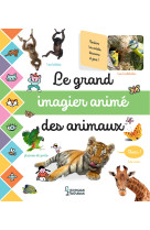 Le grand imagier anime des animaux