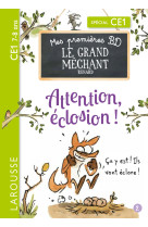 Le grand mechant renard t02 attention eclosion ! ce1