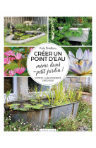 Creer un point d'eau meme dans un petit jardin