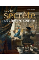 La vie secrete des chefs-d'oeuvre