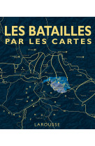 Les grandes batailles par les cartes