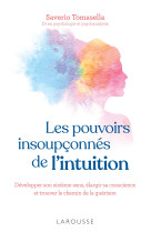 Les pouvoirs insoupconnes de l'intuition