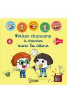 Petites chansons a chanter sans la tetine