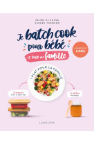 Je batch cook pour bebe et toute la famille