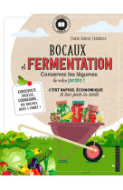 Bocaux et fermentation - conservez les legumes de votre jardin