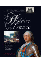 Petit larousse de l'histoire de france