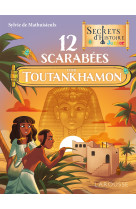 12 scarabees pour toutankhamon