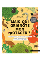 Mais qui grignote mon potager ?