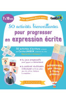 50 activites bienveillantes pour progresser en expression ecrite