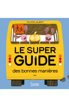 Le super guide des bonnes manieres