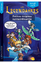 Les legendaires petites enigmes extraordinaires 6e-5e