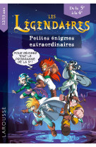 Les legendaires petites enigmes extraordinaires 5e-4e