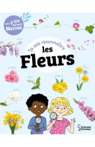 Je sais reconnaitre les fleurs - mes ptits carnets nature