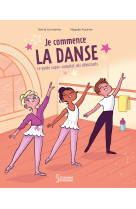 Je commence la danse le guide super complet des debutants