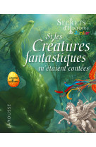 Si les creatures fantastiques m'etaient contees