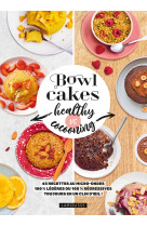 Bowl cakes healthy vs cocooning