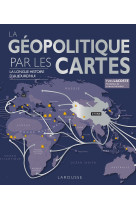 La geopolitique par les cartes