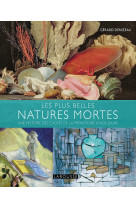 Les plus belles natures mortes de la prehistoire a nos jours