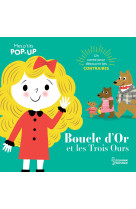 Boucle d'or et les trois ours - mes p'tits pop-up