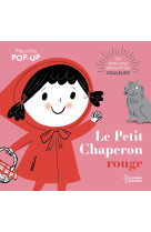 Le petit chaperon rouge - mes p'tits pop-up