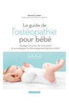 Le guide de l'osteopathie pour bebe