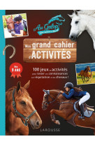 Mon grand cahier d'activites  au galop, special chevaux