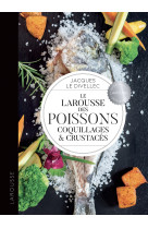 Le larousse des poissons, coquillages et crustaces