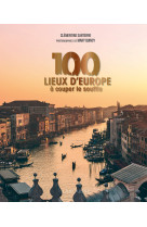 100 lieux d'europe a couper le souffle