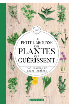 Le petit larousse des plantes qui guerissent