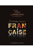 Petit larousse - la bonne  cuisine francaise