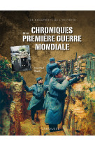 Chroniques de la premiere guerre mondiale