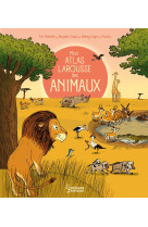 Mon atlas larousse des animaux