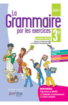 La grammaire par les exercices 3e 2019