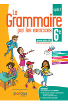 La grammaire par les exercices 6e 2021